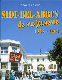 Sidi-bel-abbes de ma jeunesse, 1935-1962