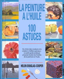 100 astuces peinture a l'huile