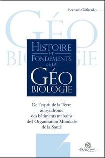 Histoire et fondements de la géobiologie - de l'esprit de la terre au syndrome des bâtiments malsains de l'OMS