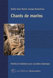 Chants de marins : partition & tablatures pour accordéon diatonique