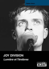 Joy division - lumière et ténèbres