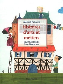 Histoires d'arts et metiers