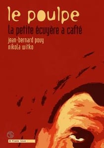 Le poulpe - tome 1 la petite ecuyere a cafte - vol01