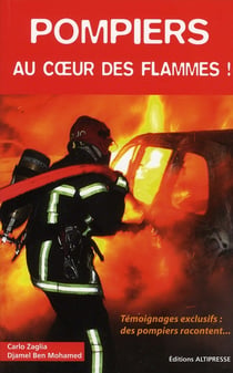 Pompiers - au coeur des flammes !