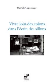 Vivre loin des colons dans l'écrin des sillons