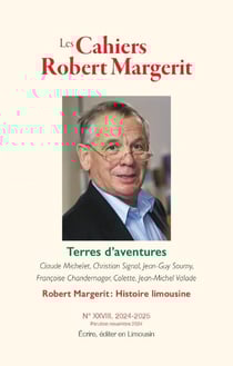 Les cahiers Robert Margerit n°XXVIII : Terres d'aventures 2024-2025