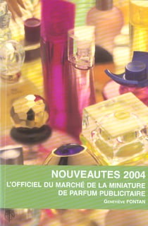 Nouveautes 2004 - l'officiel du marche de la miniature de parfum publicitaire