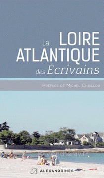 La Loire Atlantique des écrivains