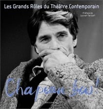 Chapeau Bas T2 Les Grands Roles Du Théâtre Contemporain : Les Grands Rôles Du Théâtre Contemporain