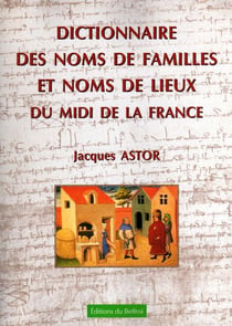 Dictionnaire des noms de famille et noms de lieux du Midi de la France (édition 2021)