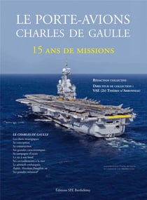 Le porte-avions charles de gaulle - 15 ans de missions