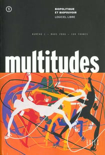 REVUE MULTITUDES Tome 1 : biopolitique et biopouvoir - logiciel libre