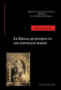 Le graal quantique et les nouveaux mages