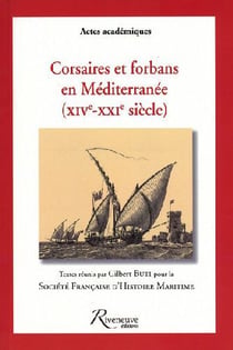 Corsaires  et forbans en Méditerranée (XIV-XXI siècle)