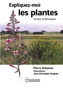 Expliquez moi les plantes voyage en botanique 2003 (edition 2003)