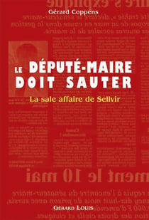 Le député-maire doit sauter - la sale affaire de sellvir