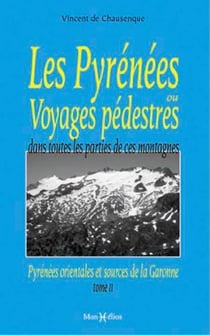 Les Pyrénées ou voyages pédestres Tome 2