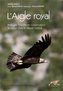 L'aigle royal - biologie, histoire et conservation