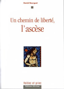 Un chemin de liberté, l'ascèse
