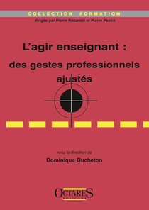 L'AGIR ENSEIGNANT : DES GESTES PROFESSIONNELS AJUSTES