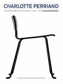 Charlotte Perriand, l'oeuvre complète Tome 2 - 1940-1955