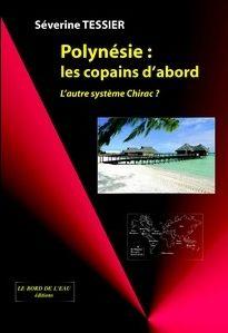Polynesie,Les Copains d'Abord : L'Autre Systeme Chirac ?