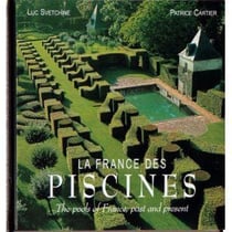 La France des piscines - the pools of France, past and present
