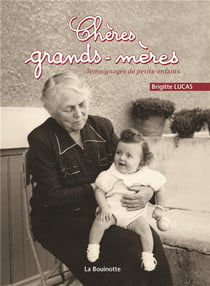 Chères grands-mères - témoignages de petits-enfants