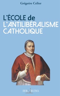 L'antilibéralisme catholique