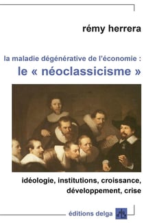 La Maladie dégénérative de l'économie : le néo-clacissisme