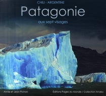 Patagonie - aux sept visages
