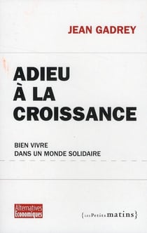 Adieu à la croissance - bien vivre dans un monde solidaire