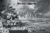 Michel Lagarde. Dramagraphies, autoportraits photographiques