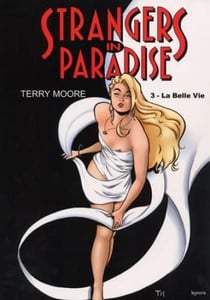 Strangers in paradise Tome 3 : la belle vie
