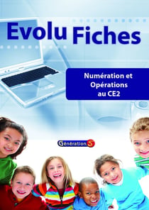 Evolu Fiches : Numération et opérations au CE2 (fichier papier + cédérom)