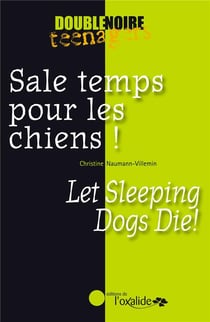 Sale temps pour les chiens ! - let sleeping dogs die!