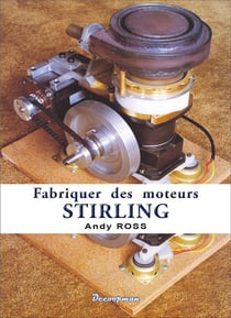 Fabriquer des moteurs stirling