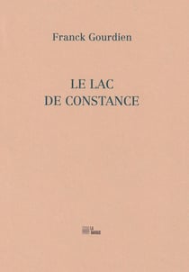 Le lac de Constance : Poèmes & proses de films