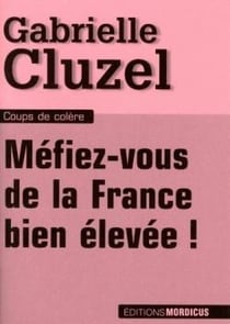 Méfiez-vous de la France bien élevée !