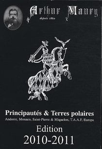 Catalogue Arthur Maury - principautés & terres polaires (édition 2010/2011)
