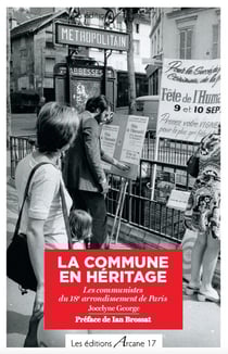 La commune en héritage - les communistes du 18e arrondissement de Paris