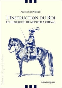 L'instruction du roi en l'exercice de monter à cheval