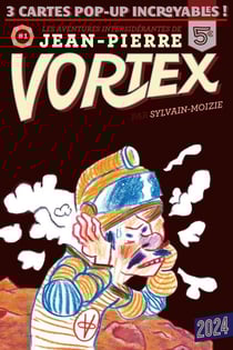Les aventures de Jean-Pierre Vortex Tome 1