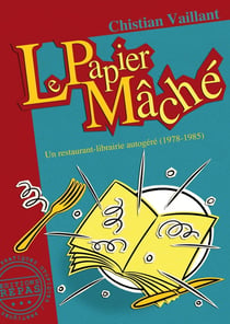 Le papier mâché : un restaurant-librairie autogéré (1978-1985)