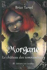 Morgane t.2 - le château des somnambules