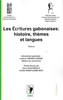 Les écritures gabonaises  t.2 : histoire, thèmes et langues