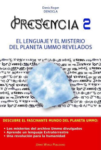 Presencia t.2 - el lenguaje y el misterio del planeta Ummo revelados