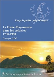 La franc-maçonnerie dans les colonies, 1738-1960