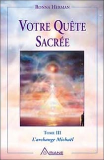 Votre quête sacrée t.3 - l'archange michaël