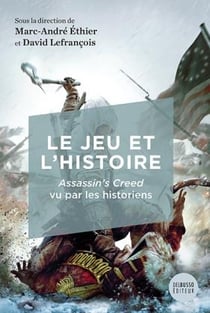 Le jeu et l'histoire : assassin's creed vu par les historiens
